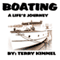 Boating: A Life's Journey (Unabridged) audio book by Terry Kimmel