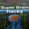Super Brain Hacks (Unabridged) audio book by Larry Christopher