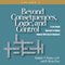 Beyond Consequences, Logic and Control (Unabridged)