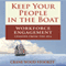 Keep Your People in the Boat: Workforce Engagement Lessons from the Sea (Unabridged)