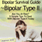 Bipolar 2: Bipolar Survival Guide for Bipolar Type II: Are You at Risk? 9 Simple Tips to Deal with Bipolar Type II Today (Unabridged) audio book by Heather Rose