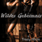 Wildes Geheimnis [Wild Secret] (Unabridged) audio book by Tracy Alton