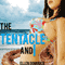 The Tentacle and I (Unabridged) audio book by Ellen Dominick