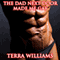 The Dad Next Door Made Me Gay: Gay Conversion Erotica (Unabridged) audio book by Terra Williams