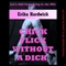 Chick Flick Without a Dick: An All-Girl Lesbian Sex Threesome Erotica Story (First Threesome Sex Encounters) (Unabridged) audio book by Erika Hardwick