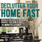 Declutter Your Home Fast: Organization Ideas to Declutter & Organize Your Home in Just 15 Minutes a Day! (Ultimate How To Guide) (Unabridged) audio book by Jason Scotts