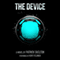 The Device (Unabridged) audio book by Patrick Skelton