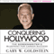 Conquering Hollywood: The Screenwriter's Blueprint for Career Success (Unabridged)