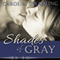 Shades of Gray (Unabridged) audio book by Carol A. Spradling