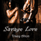 Savage Love (Unabridged) audio book by Tracy Alton