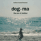 Dog-Ma: The Zen of Slobber (Unabridged) audio book by Barbara Boswell Brunner