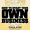 How to Start Your Own Business (Unabridged) audio book by Tonja Ayers