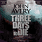 Three Days to Die (Unabridged) audio book by John Avery