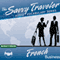 The Savvy Traveler: French Business audio book by Audio-Forum