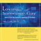 Loving Someone Gay (Unabridged) audio book by Don Clark Ph.D