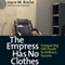 The Empress Has No Clothes: Conquering Self-Doubt to Embrace Success (Unabridged) audio book by Joyce M. Roche
