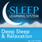 Deep Sleep and Relaxation, Guided Meditation and Affirmations: Sleep Learning System audio book by Joel Thielke