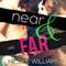 Near & Far: Lost & Found, Book 2 (Unabridged) audio book by Nicole Williams