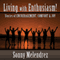The Art of Living with Enthusiasm!: Stories of Enthusiasm, Comfort, and Joy (Unabridged)