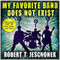 My Favorite Band Does Not Exist (Unabridged) audio book by Robert T. Jeschonek