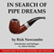 In Search of Pipe Dreams (Unabridged) audio book by Rick Newcombe