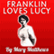 Franklin Loves Lucy (Unabridged) audio book by Mary Matthews