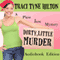 Dirty Little Murder: The Plain Jane Mysteries, a Cozy Christian Collection (Unabridged) audio book by Traci Tyne Hilton