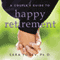 A Couple's Guide to Happy Retirement: For Better or For Worse...But Not For Lunch (Unabridged) audio book by Sara Yogev, Ph.D.