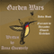 Garden Wars: Swiped from the Pages of The Minstrel's Tale (Unabridged) audio book by Anna Questerly