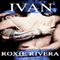 Ivan: Her Russian Protector #1) (Volume 1) (Unabridged) audio book by Roxie Rivera