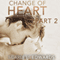 Change of Heart, Part 2 (Unabridged) audio book by Scarlett Edwards