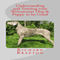 Understanding and Training your Weimaraner Dog & Puppy to be Good (Unabridged) audio book by Richard Braxton
