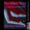 No Other Way: A Rough and Reluctant Gangbang Erotica Story (Rough Stuff) (Unabridged) audio book by Veronica Halstead