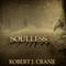Soulless: The Girl in the Box, Book 3 (Unabridged) audio book by Robert J. Crane