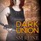 Dark Union: The Descent Series, Book 3 (Unabridged) audio book by SM Reine