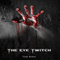 The Eye Twitch (Unabridged) audio book by Tony Rehor