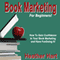 Book Marketing For Beginners (Unabridged) audio book by Heather Hart
