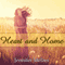 Heart and Home (Unabridged) audio book by Jennifer Melzer