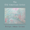 The Old American Artist, a Love Story (Unabridged) audio book by Felipe Adan Lerma