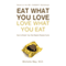 Eat What You Love, Love What You Eat: How to Break Your Eat-Repent-Repeat Cycle (Unabridged) audio book by Michelle May