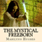 The Mystical Freeborn (Unabridged) audio book by Marilynn Hughes