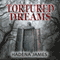 Tortured Dreams: The Dreams & Reality Series (Unabridged) audio book by Hadena James