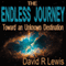 The Endless Journey Toward an Unknown Destination (Unabridged) audio book by David R. Lewis