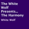 The White Wolf Presents... The Harmony (Unabridged) audio book by White Wolf