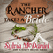 The Rancher Takes a Bride: The Burnett Brides, Book 1 (Unabridged) audio book by Sylvia McDaniel
