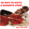 30 Ways to Write a Romantic Story (Unabridged) audio book by Help Me Write