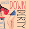 Down and Dirty: 69 Super Sexy Short-Shorts (Unabridged) audio book by Alison Tyler, Cheyenne Blue