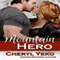 Mountain Hero (Unabridged) audio book by Cheryl Yeko
