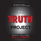 The Truth Project: Finding the Courage to Ignore Wall Street (Unabridged)