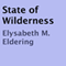 State of Wilderness: Junior Geography Detective Squad, Book 1 (Unabridged) audio book by Elysabeth M. Eldering